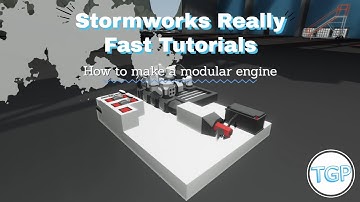 Stormworks Really Fast Tutorials - Modular Engines (2022)