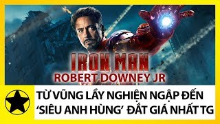 “Iron Man” Robert Downey Jr – Từ Vũng Lầy Nghiện Ngập Đến “Siêu Anh Hùng” Đắt Giá Nhất Thế Giới