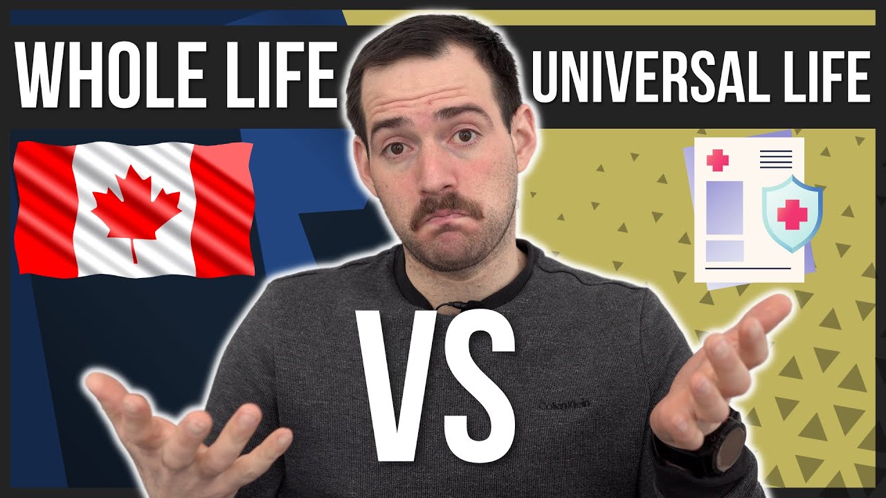 What is the Difference Whole Life VS Universal Life (Canada) - YouTube