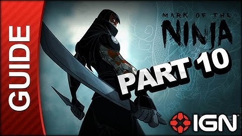 Mark of the Ninja - Mission 10: A Shattered Stronghold - Gameplay