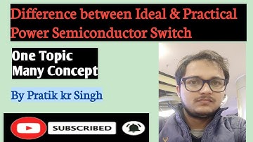 Ideal & Practical Switch