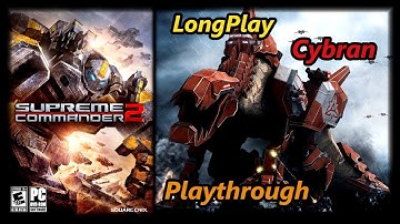 Supreme Commander 2 - Longplay (Cybran Campaign) Full Game Walkthrough (No Commentary)