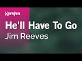 He'll Have To Go - Jim Reeves | Karaoke Version | KaraFun