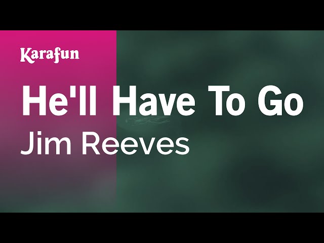 He'll Have to Go - Jim Reeves | Karaoke Version | KaraFun class=