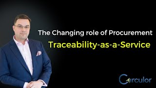 Changing role of Procurement and Traceability as a service