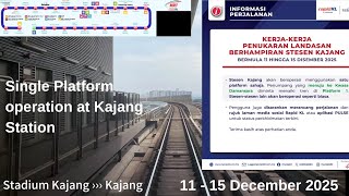 Single Platform operation at Kajang Station