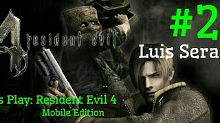 Resident Evil 4 | Mission #2 - Luis Sera | Mobile Edition screenshot 3