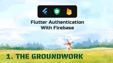 Flutter Authentication with Firebase | The Groundwork