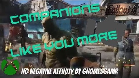 Fallout 4 Xbox One Mods|No Negative Affinity