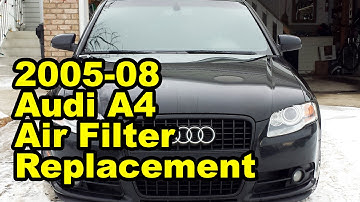 2005-2008 Audi A4 Air Filter Replacement (B7)