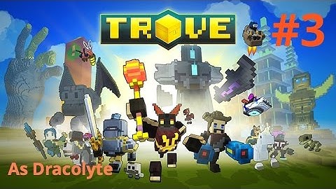 Trove Episode 3 - Completing Quests