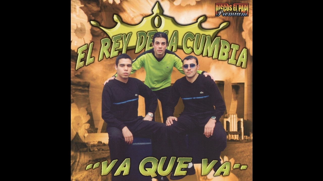 Watch El Rey de la Cumbia - Va Que Va on YouTube Watch El Rey de la Cumbia - Va Que Va on YouTube