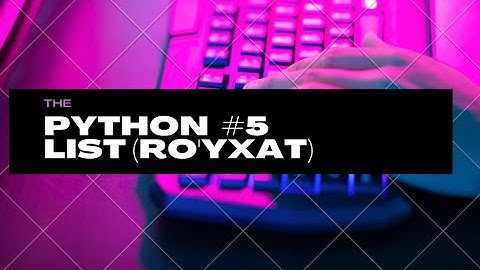Python #5  - List (ro