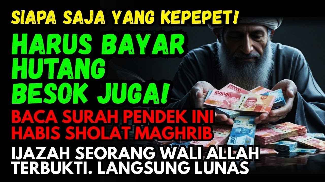 HABIS MAGHRIB BACA SURAH INI 11X ⁉️Tak Sampai 24 Jam, Hutangmu Dijamin Lunas, Ijazah Dari Para Wali