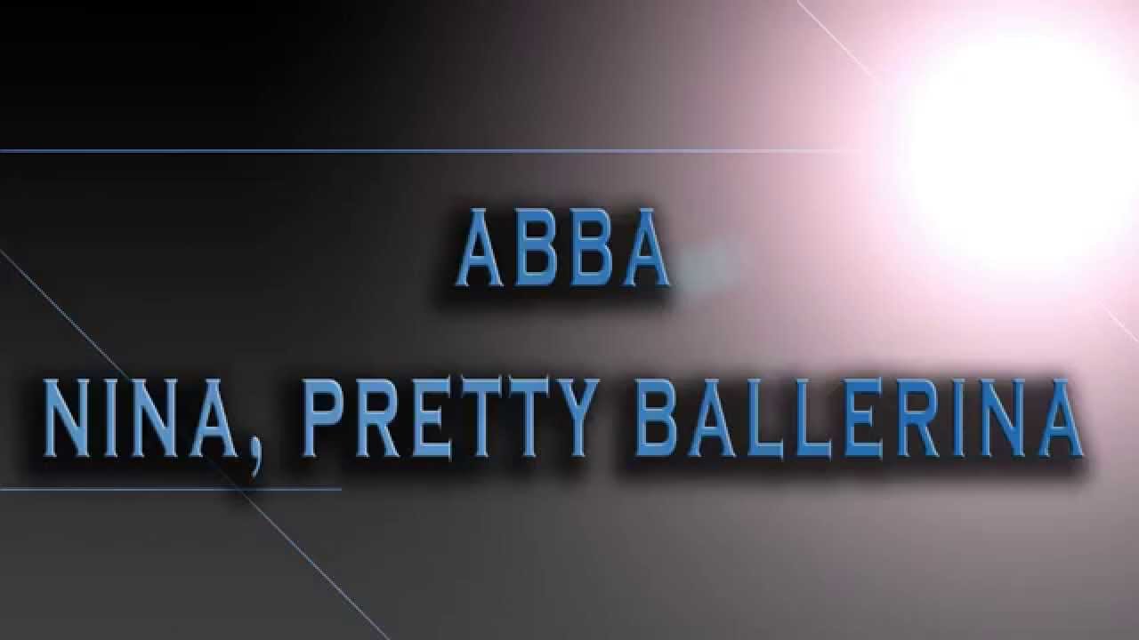 ABBA-Nina, Pretty Ballerina [HD AUDIO] YouTube