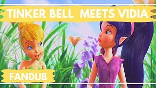Tinker Bell Meets Vidia FANDUB ใOlivia Anne ft. Setsu-The-Yenaใ