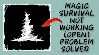 How To Solve Magic Survival App Not Working/Not Open Problem|| Rsha26 Solutions screenshot 4