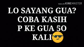 STORY WA LO SAYANG GUA