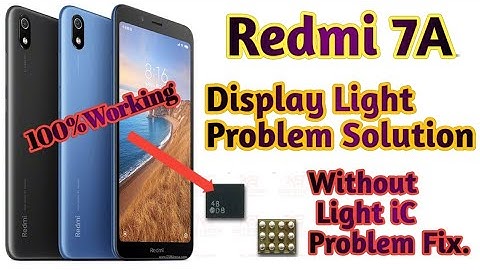 Redmi 7A Display Light problem solution without Light iC problem solution 1000%Working