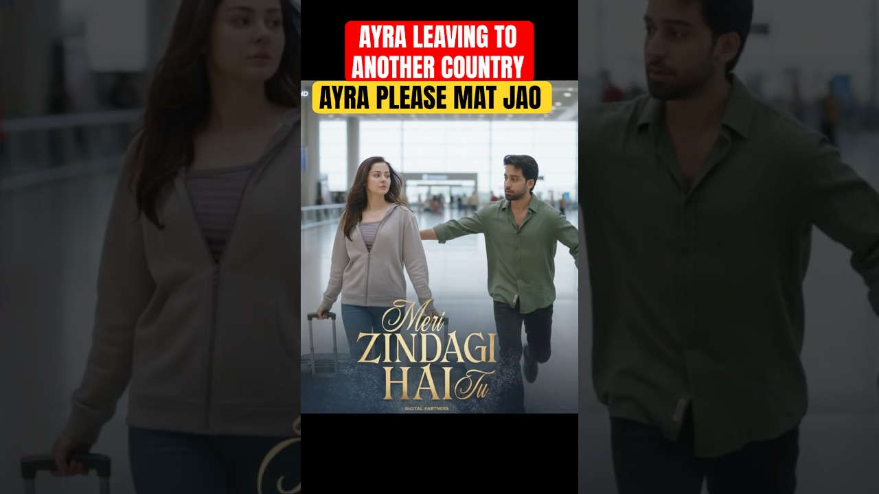 Meri Zindagi Hy Tu ep 27| Ayra leaving kamyaar 
