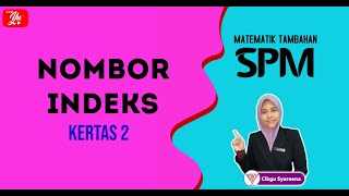 NOMBOR INDEKS | SIRI ULANGKAJI PANTAS MATEMATIK TAMBAHAN KERTAS 2| #SPM