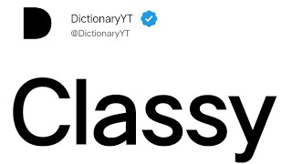 Classy Meaning in English