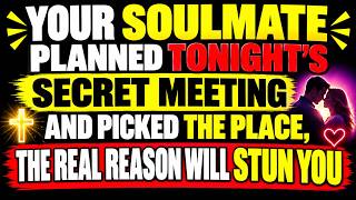 ✨ Your Soulmate Planned Tonight’s Secret Meeting And Picked The Place, The Real Reason Will STUN You screenshot 4