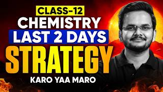 Class 12 Chemistry | Last 2 Days Strategy | Shikhar Sir | Infinity Learn #class12 #infinitylearn