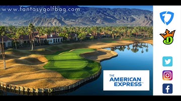 PGA DFS Preview: 2020 The American Express, 3 Course Rotation, Key Stats and Top DraftKings Plays