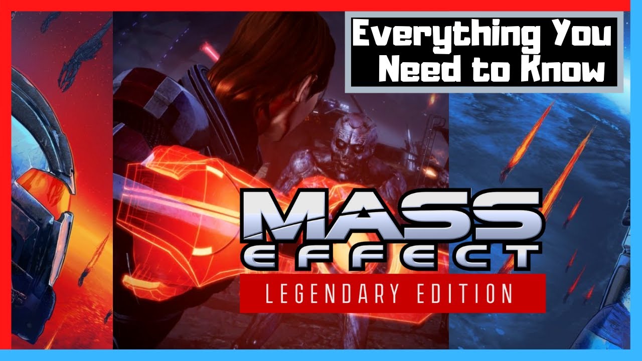 Everything You Need to Know - Mass Effect Legendary Edition - Bioware - EA 2021