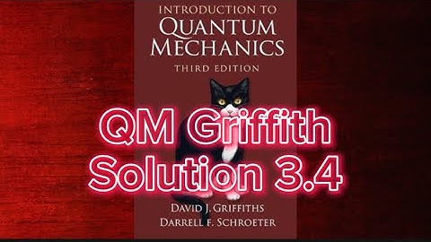 Griffith Quantum Mechanics Step-by-step Solution 3.4: Hermitian Proofs