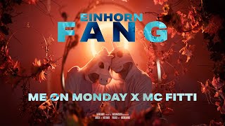 ME ON MONDAY - Einhorn fang (MC Fitti Cover)