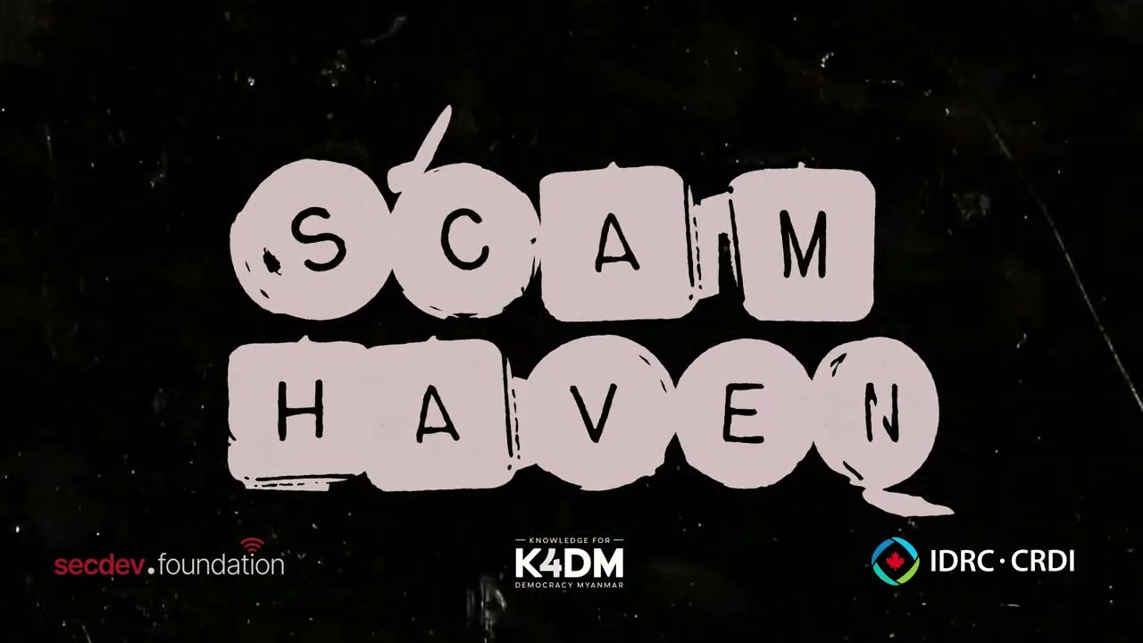 Scam Haven: Inside Myanmar's Cybercrime Industry