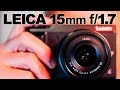 Leica 15mm f/1.7 Panasonic Micro Four Thirds Lens ?? Thoughts & Samples After Years of Use