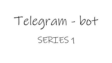 СОЗДАНИЕ ПРОСТОГО TELEGRAM БОТА на PYTHON, telebot