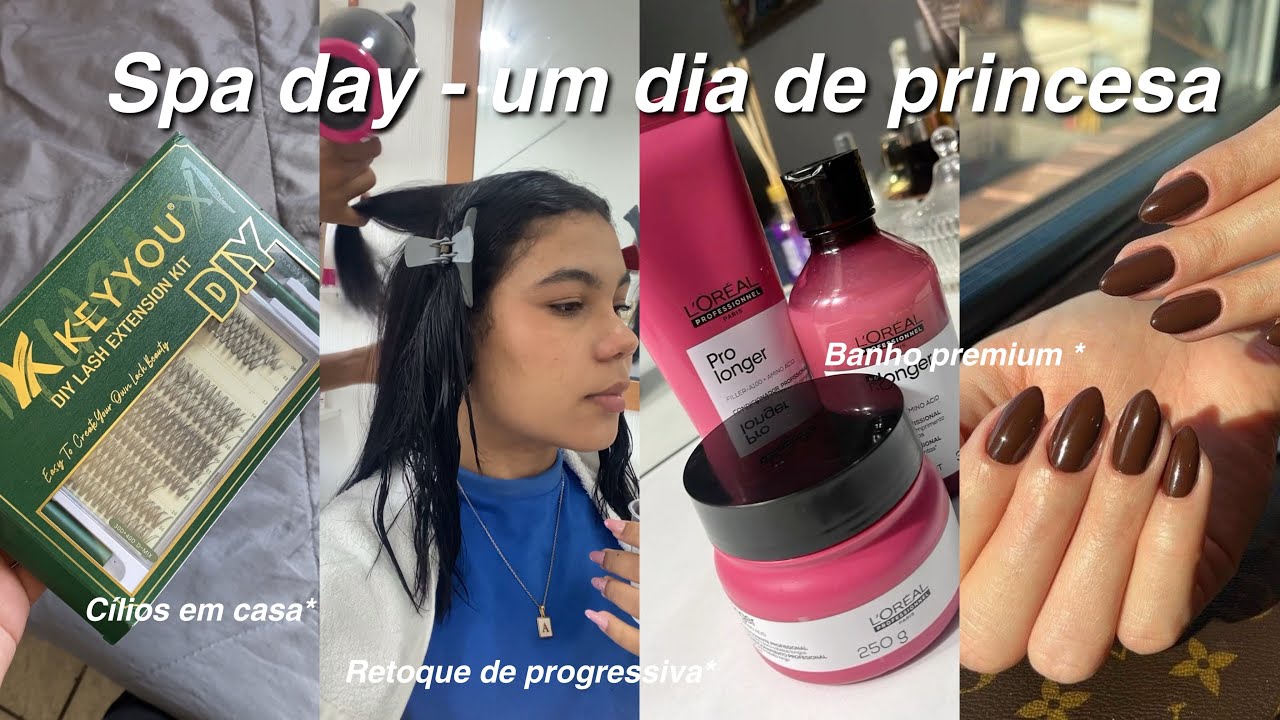 SPA DAY | um dia de princesa comigo , retoque de progressiva , cílios em casa , banho premium ✨💖