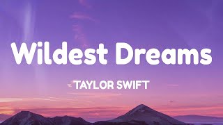 Taylor Swift - Wildest Dreams Lyrics