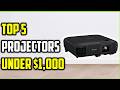 Top 5 Best Projectors Under $1,000 of 2026 🔥 Top Budget 4K & 1080p Picks
