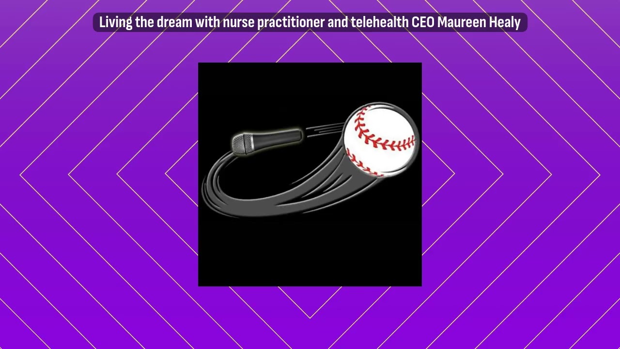 Living the dream with nurse practitioner and telehealth CEO Maureen Healy | Living the Dream...