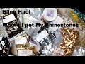 Bling Haul | Where I Get My rhinestones