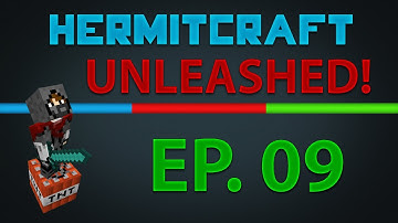 HermitCraft FTB Unleashed - Episode 9