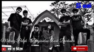 Matang Puluh - Penyesalan Anak Durhaka ( Majalengka Gothic Metal )