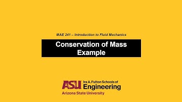MAE 242 - Conservation of Mass Example