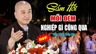 Cách Sám Hối Mỗi Đêm,Nghiệp Gì Cũng Qua Khổ Đau Tan Biến - Vấn Đáp THẦY THÍCH PHÁP HÒA