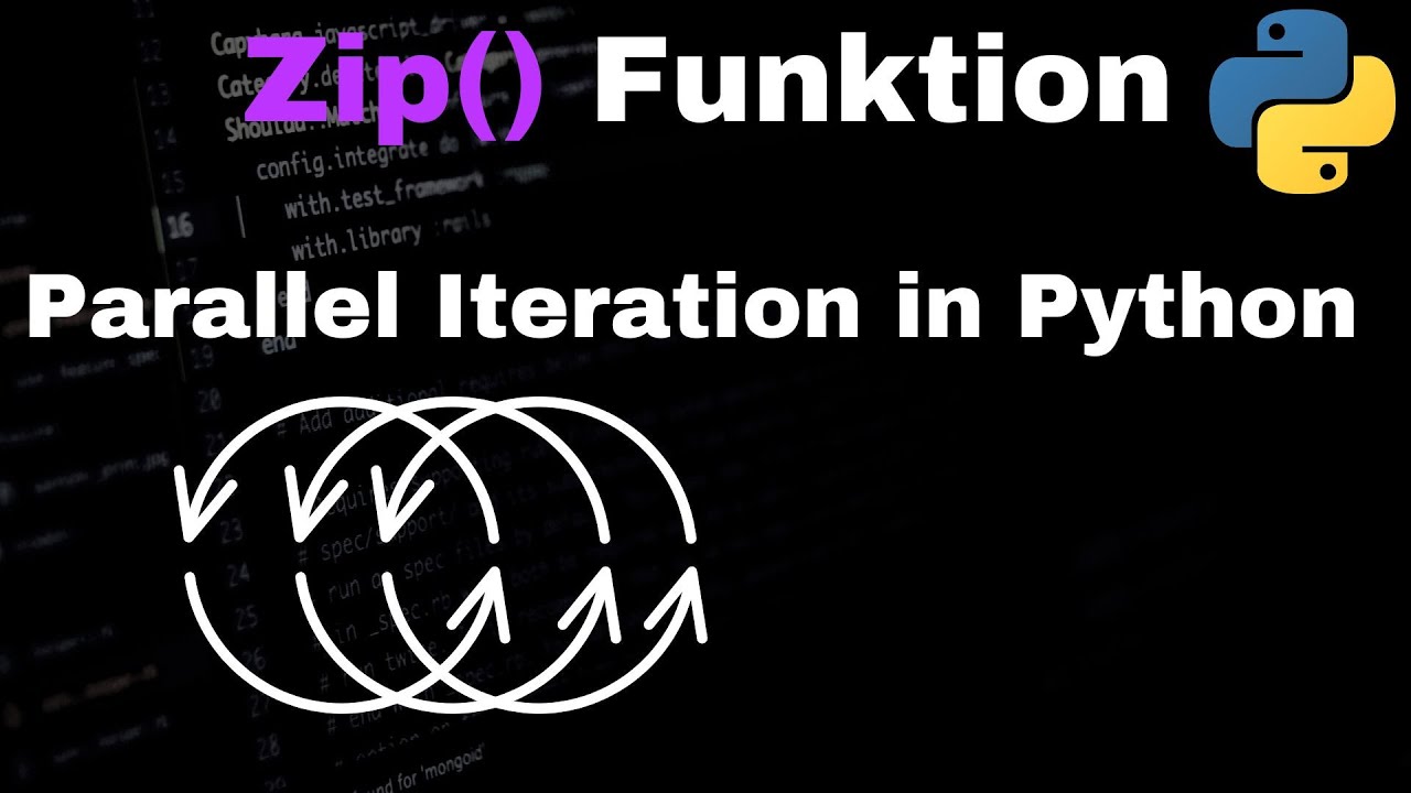 Zip() Funktion in Python - Parallel Iteration mit zip - YouTube