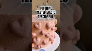 TUTORIAL Pastel Efecto Terciopelo #reposteriaparaemprender #cakedecorating