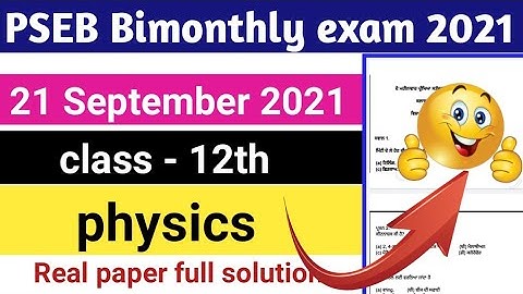 PSEB class 12 physics full paper solution //21 September 2021// Punjab board bi monthly exam paper