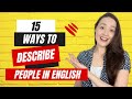 15 WAYS TO DESCRIBE PEOPLE IN ENGLISH - English Vocabulary Lesson