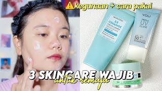 3 Skincare Wajib Remaja (kegunaan   cara pakai)