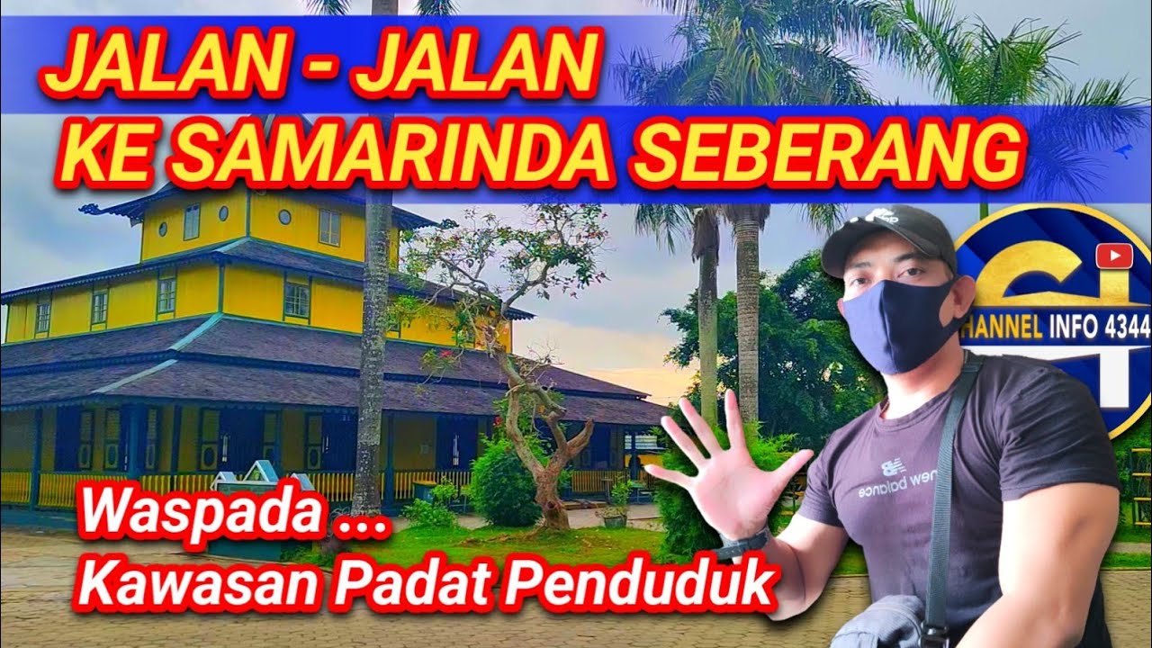 JALAN-JALAN KE SAMARINDA SEBERANG,MANA SUARANYA?